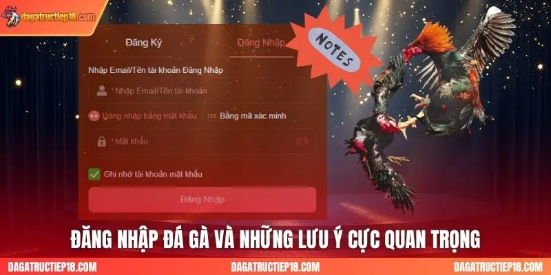 Đăng nhập đá gà và những lưu ý cực quan trọng